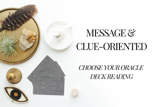 Message & Clue-Oriented Oracle Deck Reading