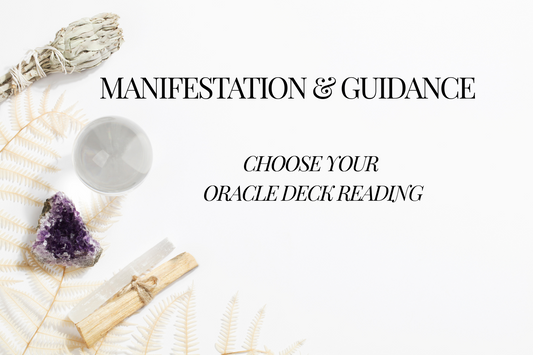 Manifestation & Guidance Oracle Deck Reading