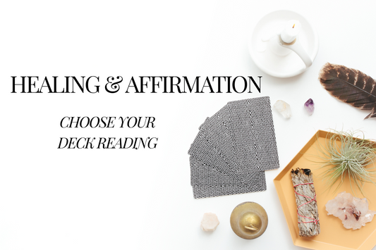 Healing & Affirmation Deck Reading