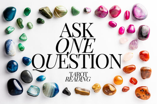 Ask One Question Tarot Reading